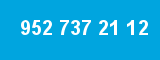 952 737 21 12
